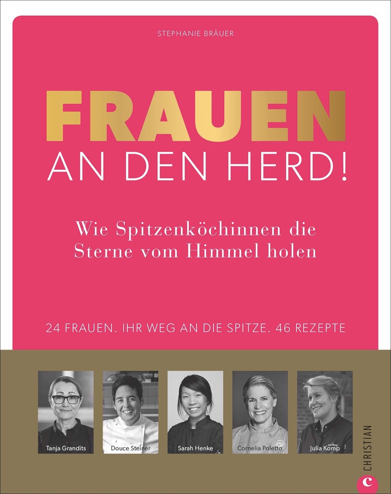 Frauen an den Herd, Stephanie Bräuer, Fotografie: Annette Sandner